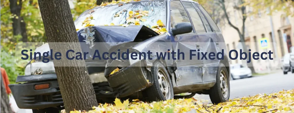 Single-Car-Accident-with-Fixed-Object